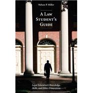 A Law Student's Guide by Miller, Nelson P., 9781594608551