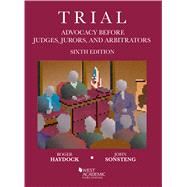 Trial Advocacy Before Judges, Jurors, and Arbitrators by Haydock, Roger; Sonsteng, John, 9781642428551