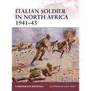 Italian soldier in North Africa 194143 by Crociani, Piero; Battistelli, Pier Paolo; Noon, Steve, 9781780968551