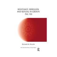 Resistance, Rebellion and Refusal in Groups by Billow, Richard M., 9781855758551