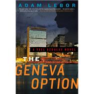 The Geneva Option by Lebor, Adam, 9780062208552