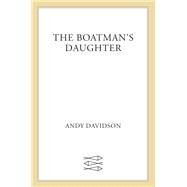 The Boatman's Daughter by Davidson, Andy, 9780374538552