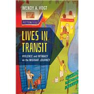 Lives in Transit by Vogt, Wendy A., 9780520298552