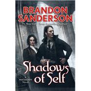 Shadows of Self by Sanderson, Brandon, 9780765378552
