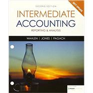 Bundle: Intermediate Accounting: Reporting and Analysis, 2017 Update, Loose-Leaf Version, 2nd + CengageNOWv2, 2 terms Printed Access Card by Wahlen, James; Jones, Jefferson; Pagach, Donald, 9781337358552