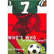 Who's Who in Canadian Sport by Ferguson, Bob, 9781550418552