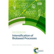 Intensification of Biobased Processes by Noorman, Henk (CON); Stankiewicz, Andrzej, 9781782628552