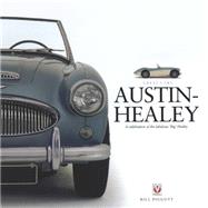 Austin-Healey A celebration of the fabulous 'Big' Healey by Piggott, Bill, 9781845848552