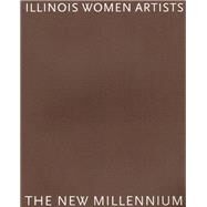 Illinois Women Artists by Illinois Committee for the National Muse, 9780252068553