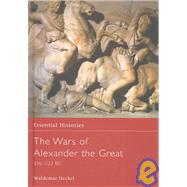 Wars of Alexander the Great, 336-323 B.C by Heckel,Waldemar, 9780415968553