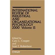 International Review of Industrial and Organizational Psychology 2000, Volume 15 by Cooper, Cary; Robertson, Ivan T., 9780471858553