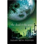 The Dead and the Gone by Pfeffer, Susan Beth, 9780547258553