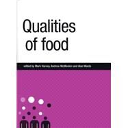 Qualities of Food by Harvey, Mark; McMeekin, Andrew; Warde, Alan, 9780719068553