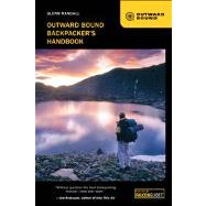 Outward Bound Backpacker's Handbook, 3rd by Randall, Glenn, 9780762778553
