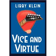 Vice and Virtue by Klein, Libby, 9781496748553