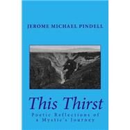 This Thirst by Pindell, Jerome Michael, 9781514628553