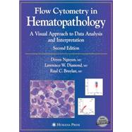 Flow Cytometry in Hematopathology by Nguyen, Doyen T.; Diamond, Lawrence W., M.D.; Braylan, Raul C., M.D., 9781588298553
