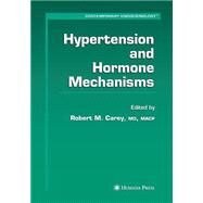Hypertension and Hormone Mechanisms by Carey, Robert M., 9781627038553
