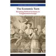 The Economic Turn by Kaplan, Steven L.; Reinert, Sophus A., 9781783088553