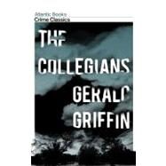 The Collegians by Griffin, Gerald; Giddings, Robert, 9781843548553