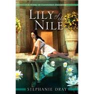 Lily of the Nile by Dray, Stephanie, 9780425238554