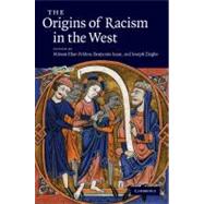 The Origins of Racism in the West by Edited by Miriam Eliav-Feldon , Benjamin Isaac , Joseph Ziegler, 9780521888554