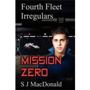 Mission Zero by Macdonald, S. J., 9781463758554