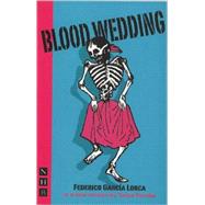 Lorca : Blood Wedding by Garcia Lorca, Federico; Ronder, Tanya (ADP), 9781854598554