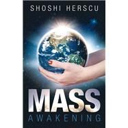 Mass Awakening by Herscu, Shoshi, 9781982208554