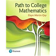 Path to College Mathematics,...,Martin-Gay, Elayn,9780134618555