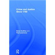 Crime and Justice Since 1750 by Godfrey; Barry, 9780415708555