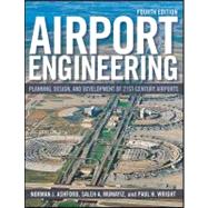Airport Engineering Planning, Design, and Development of 21st Century Airports by Ashford, Norman J.; Mumayiz, Saleh; Wright, Paul H., 9780470398555