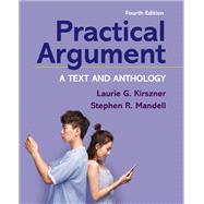 Practical Argument by Laurie G. Kirszner; Stephen R. Mandell, 9781319298555