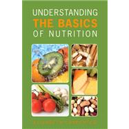 Understanding the Basics of Nutrition by Carpenter, Elizabeth, 9781419668555
