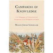 Campaigns of Knowledge by Schueller, Malini Johar, 9781439918555