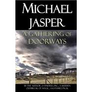 A Gathering of Doorways by Jasper, Michael, 9781463748555