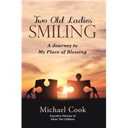 Two Old Ladies Smiling by Cook, Michael, 9781512798555