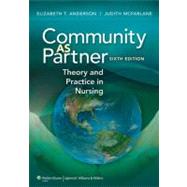 Community as Partner Theory and Practice in Nursing by Anderson, Elizabeth T.; McFarlane, Judith, 9781605478555