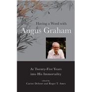 Having a Word With Angus Graham by Defoort, Carine; Ames, Roger T., 9781438468556