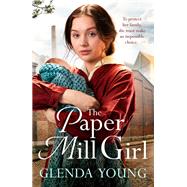 The Paper Mill Girl by Young, Glenda, 9781472268556