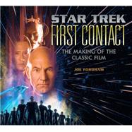Star Trek: First Contact: The Making of the Classic Film by Fordham, Joe, 9781789098556
