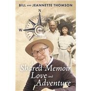 A Shared Memoir of Love and Adventure by Thomson, Bill, 9798350928556