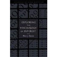 Exploring the Psychology of Interest by Silvia, Paul J., 9780195158557