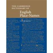 The Cambridge Dictionary of English Place-Names by Edited by Victor Watts , Edited in association with John Insley , Margaret Gelling, 9780521168557