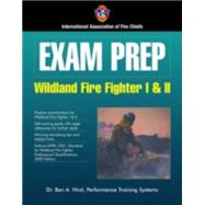 Exam Prep: Wildland Fire Fighter I & II by Hirst, Ben A., 9780763728557
