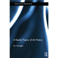 A Realist Theory of Art History by Verstegen; Ian, 9781138798557