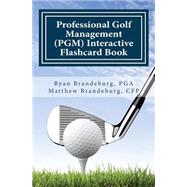 Professional Golf Management Interactive Flashcard Book by Brandeburg, Matthew, 9781463588557