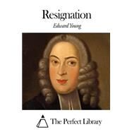 Resignation by Young, Edward, 9781506148557