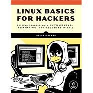 Linux Basics for Hackers by Occupytheweb, 9781593278557