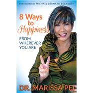 8 Ways to Happiness by Pei, Marissa; Beckwith, Michael Bernard, 9781683508557